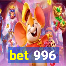 bet 996